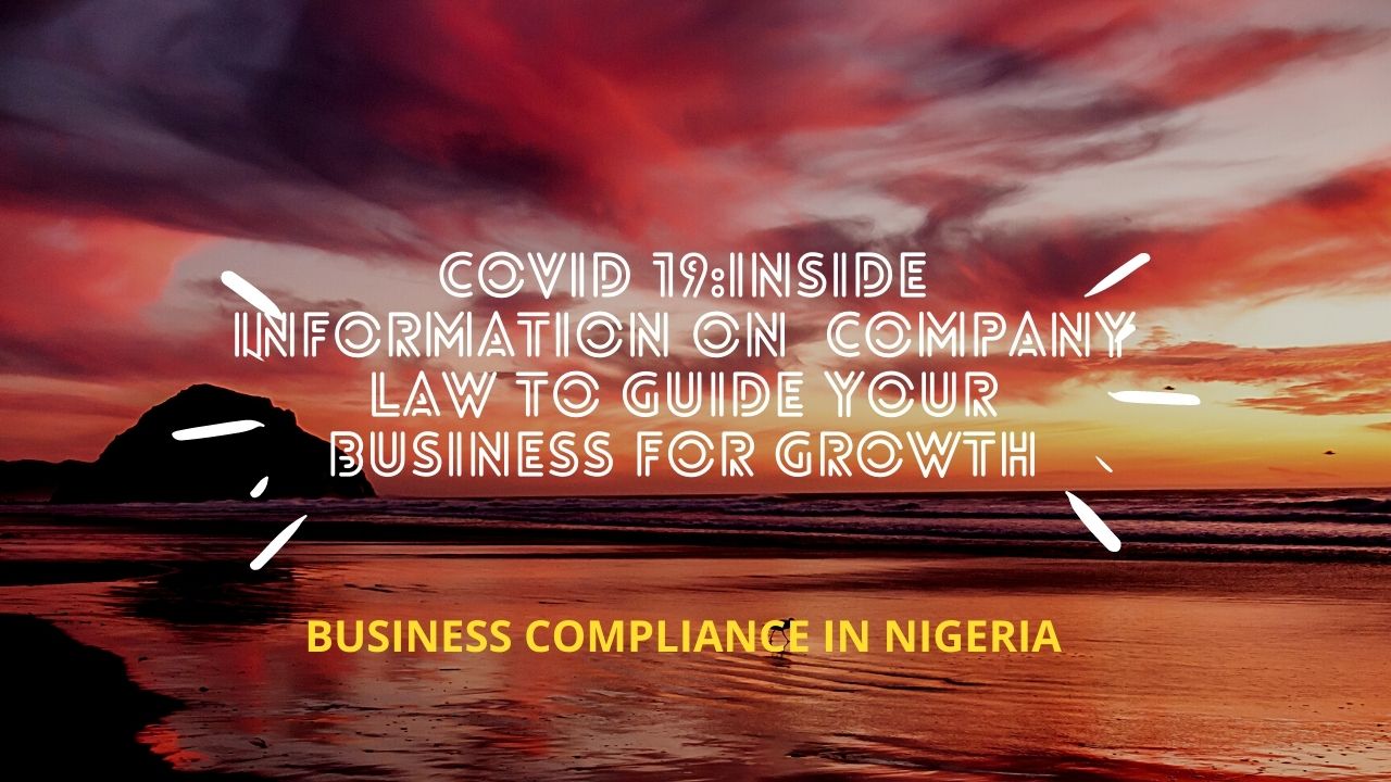 COVID19: INSIDE INFORMATION ON COMPANY LAW TO GUIDE YOUR BUSINESS FOR GROWTH