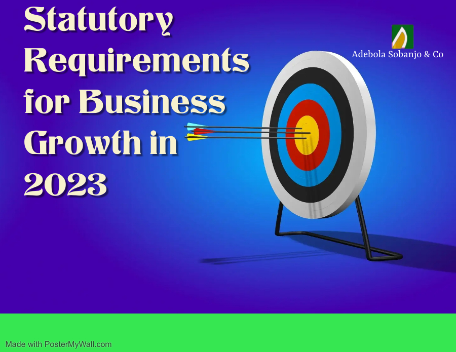 STATUTORY REQUIREMENTS FOR BUSINESS GROWTH IN 2023 SOBANJO INTERNATIONAL