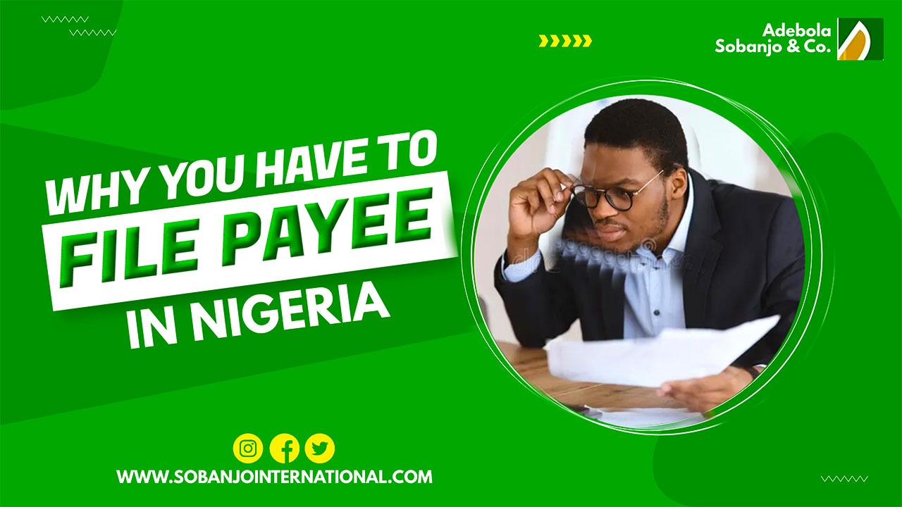 REASONS YOU HAVE TO FILE PAYEE IN NIGERIA