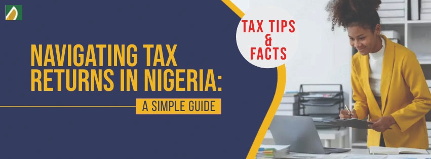 Navigating Tax Returns in Nigeria: A Simple Guide